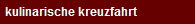 kulinarische kreuzfahrt